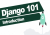 Django 101: Django for absolute beginners